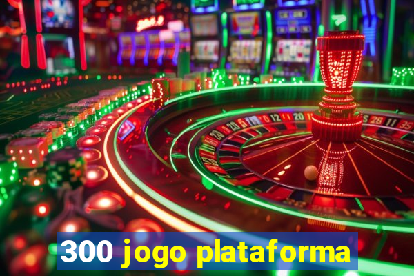 300 jogo plataforma